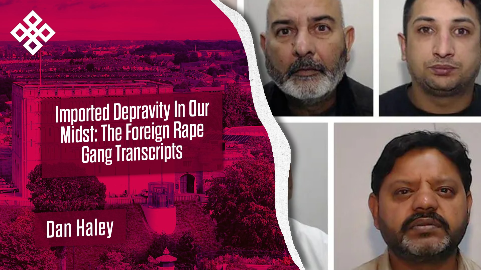 Imported Depravity In Our Midst: The Foreign Rape Gang Transcripts